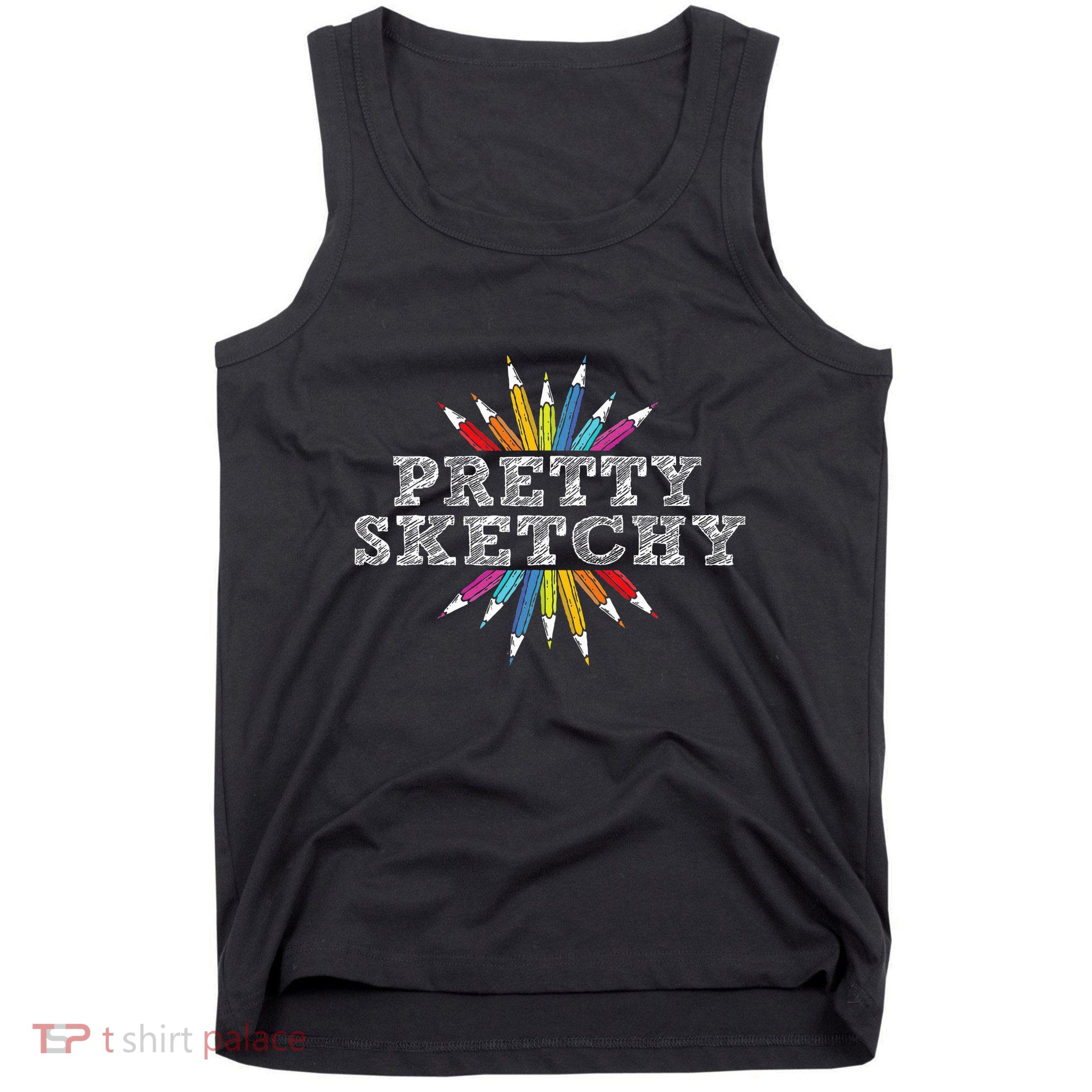 Pretty Sketchy Artist Drawing Sketching Colored Pencils Tank Top