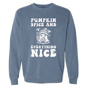 Pumpkin Spice And Everything Nice Ghost Great Gift Garment-Dyed Sweatshirt