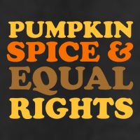 Pumpkin Spice And Equal Rights Cool Comfort Performance Bucket Hat