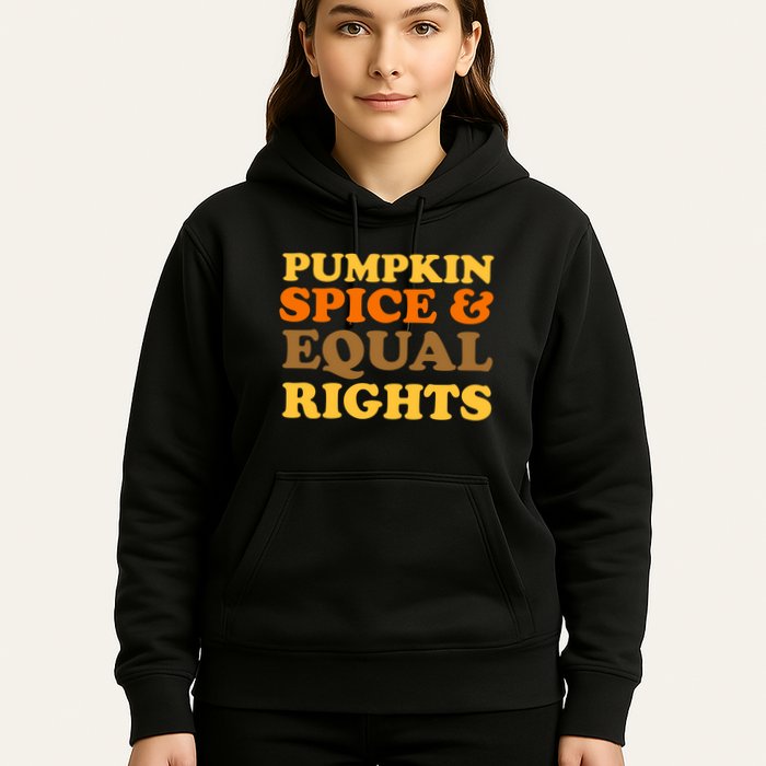 Pumpkin Spice And Equal Rights Hoodie