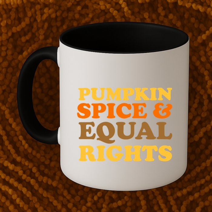 Pumpkin Spice And Equal Rights Mug