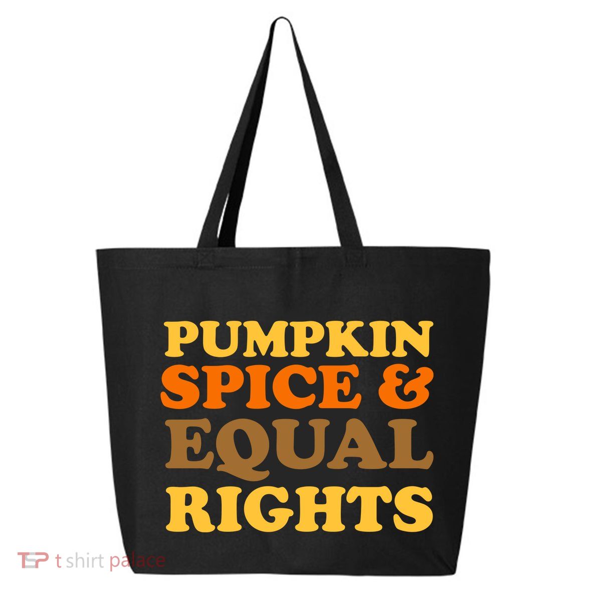 Pumpkin Spice And Equal Rights 25L Jumbo Tote