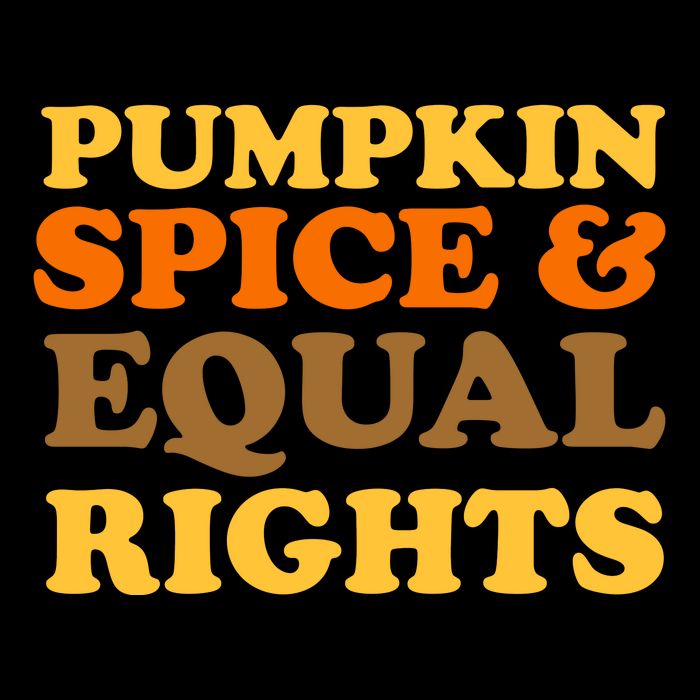 Pumpkin Spice And Equal Rights Baby Bodysuit