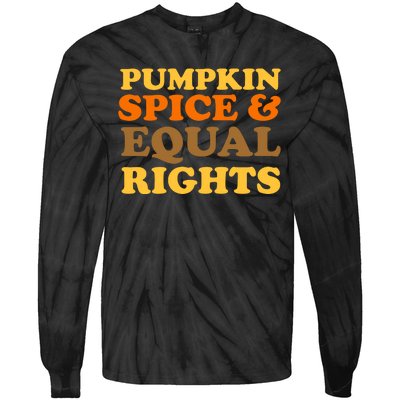 Pumpkin Spice And Equal Rights Tie-Dye Long Sleeve Shirt