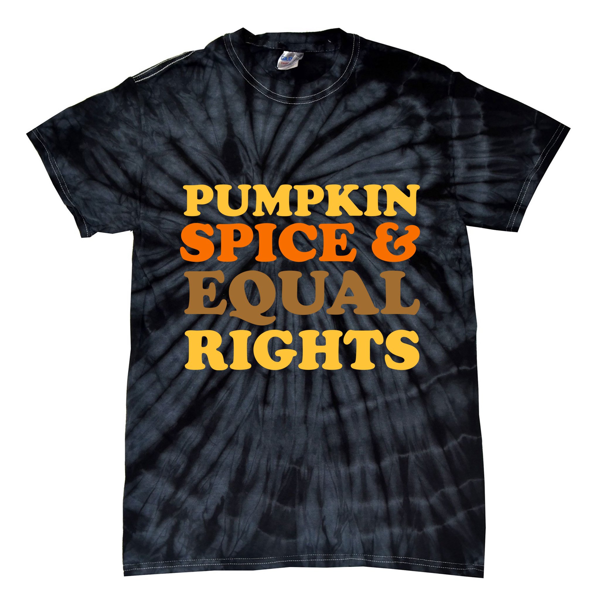 Pumpkin Spice And Equal Rights Tie-Dye T-Shirt