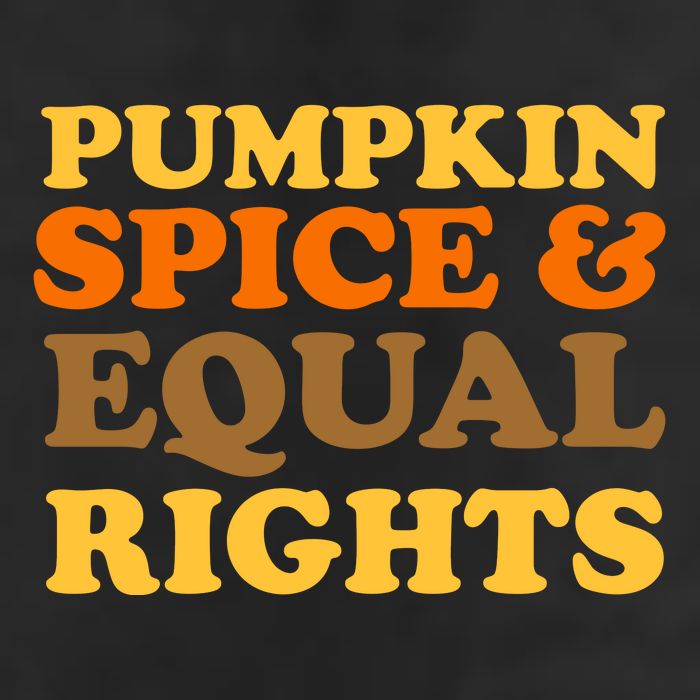 Pumpkin Spice And Equal Rights Hat