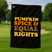 Pumpkin Spice And Equal Rights Golf Towel