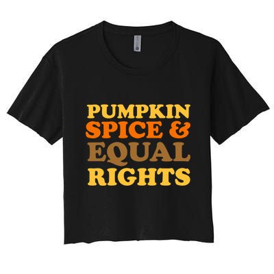 Pumpkin Spice And Equal Rights Crop Top
