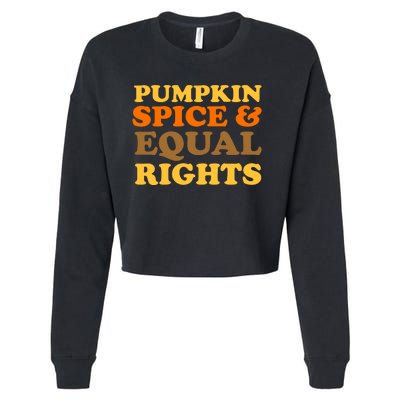 Pumpkin Spice And Equal Rights Cropped Pullover Crew