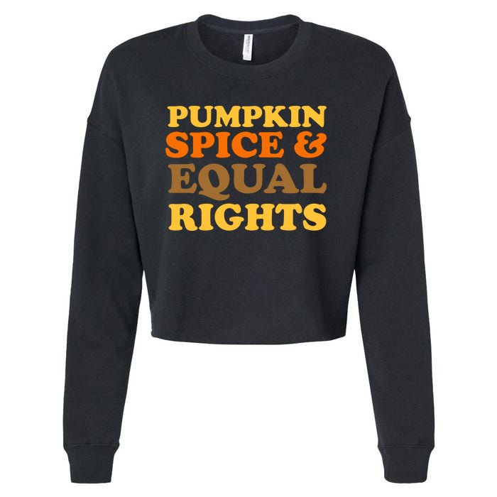 Pumpkin Spice And Equal Rights Cropped Pullover Crew