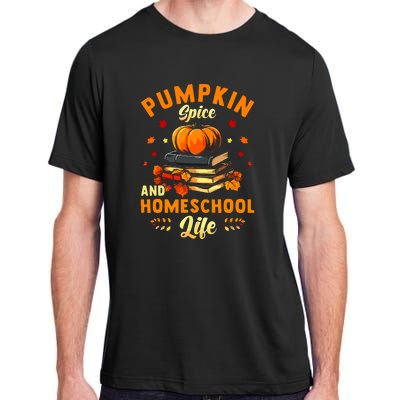 Pumpkin Spice And Homeschool Life Gift For Thankgiving Day Adult ChromaSoft Performance T-Shirt