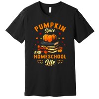 Pumpkin Spice And Homeschool Life Gift For Thankgiving Day Premium T-Shirt