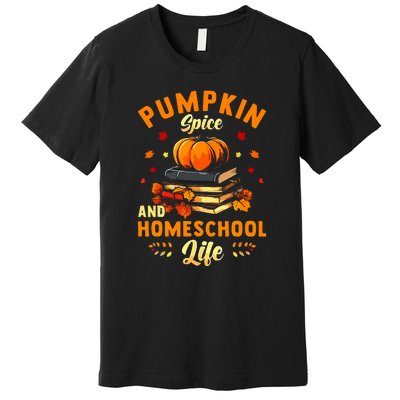 Pumpkin Spice And Homeschool Life Gift For Thankgiving Day Premium T-Shirt