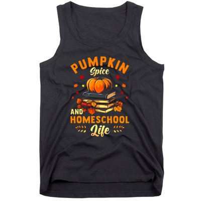 Pumpkin Spice And Homeschool Life Gift For Thankgiving Day Tank Top