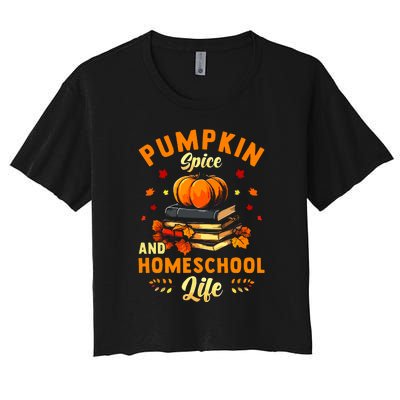 Pumpkin Spice And Homeschool Life Gift For Thankgiving Day Women's Crop Top Tee