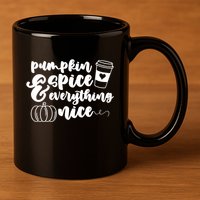 Pumpkin Spice And Everything Nice Halloween Coffee Lover 11oz C Handle Ceramic Mug