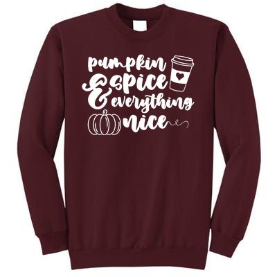 Pumpkin Spice And Everything Nice Halloween Coffee Lover Tall Sweatshirt