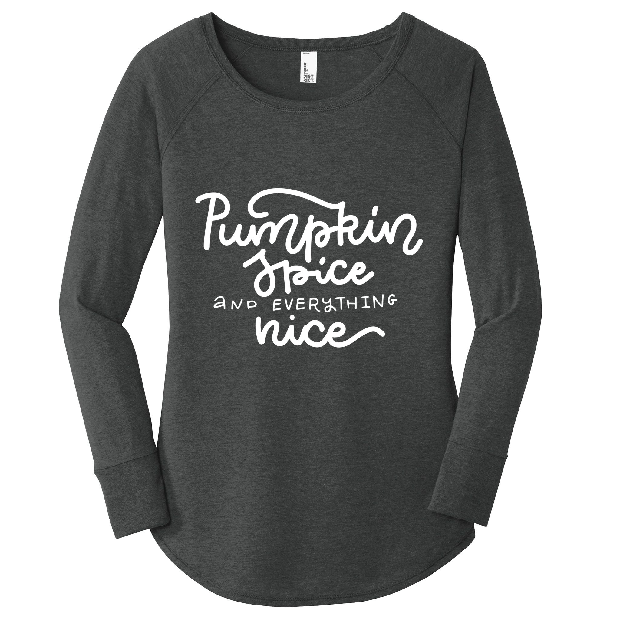 Pumpkin Spice And Everything Nice Women's Perfect Tri Tunic Long Sleeve Shirt