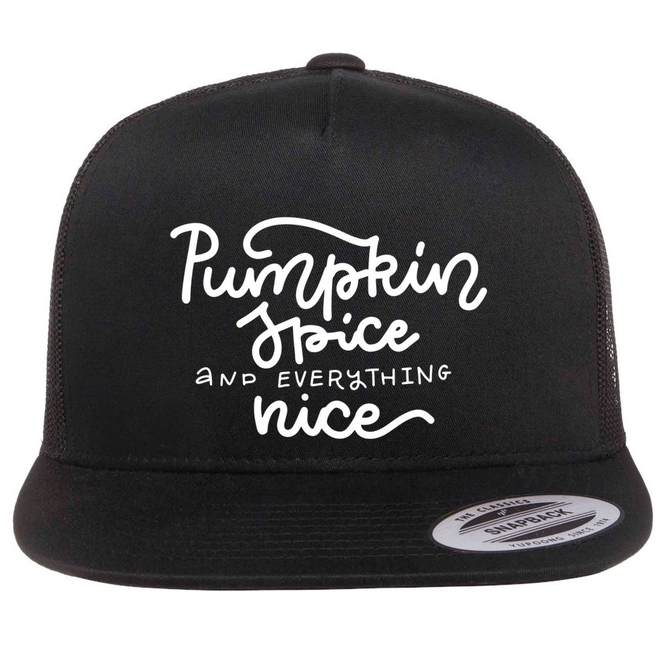 Pumpkin Spice And Everything Nice Flat Bill Trucker Hat