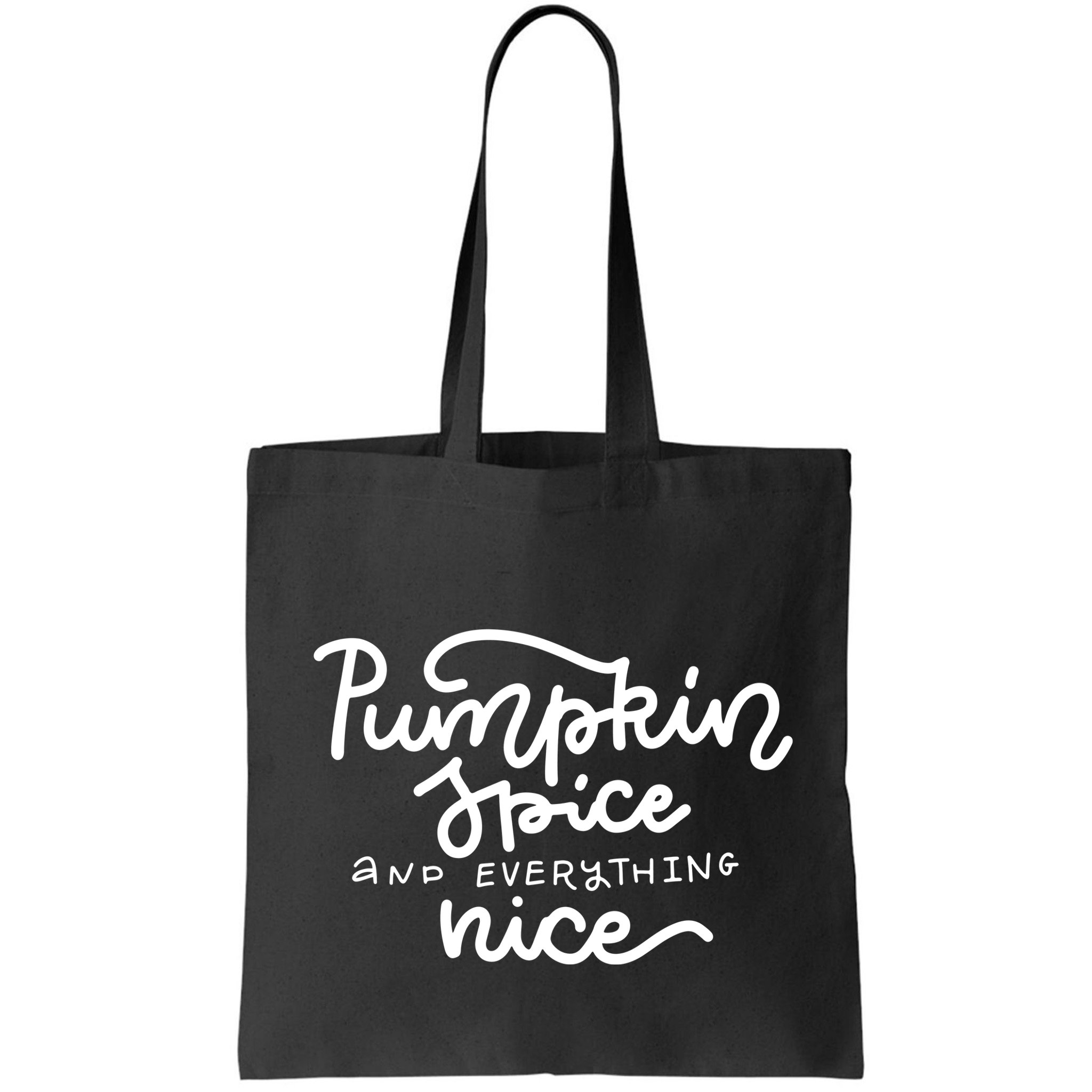 Pumpkin Spice And Everything Nice Bag