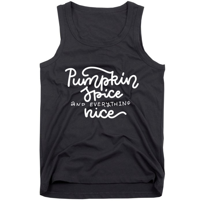 Pumpkin Spice And Everything Nice Tank Top