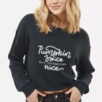 Pumpkin Spice And Everything Nice Cropped Pullover Crew