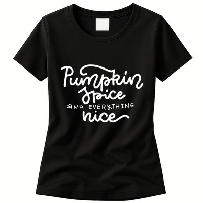Pumpkin Spice And Everything Nice Womens T-Shirt