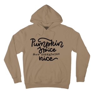 Pumpkin Spice And Everything Nice Hoodie