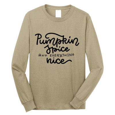 Pumpkin Spice And Everything Nice Long Sleeve Shirt