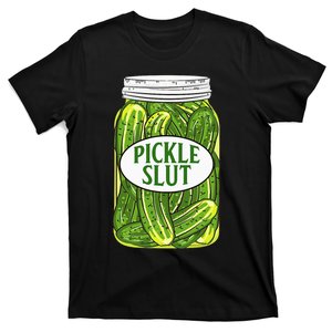 Pickle Slut A Girl Who Loves Pickles Canning Food Quote T-Shirt