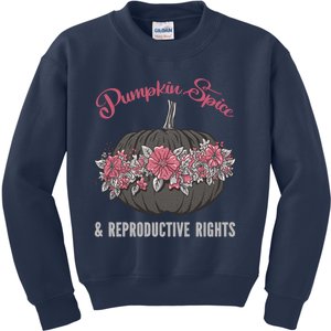 Pumpkin Spice And Reproductive Right Promeaningful Giftfeminist Choice Women G Kids Sweatshirt