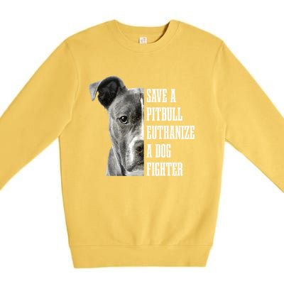 Pitbull Save A Pitbull Funny Dog Rescue Pitbull Mom Dad Great Gift Premium Crewneck Sweatshirt