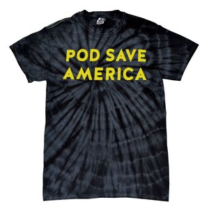 Pod Save America Tie-Dye T-Shirt