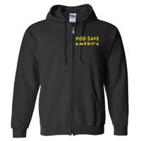 Pod Save America Full Zip Hoodie