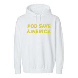 Pod Save America Garment-Dyed Fleece Hoodie