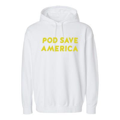 Pod Save America Garment-Dyed Fleece Hoodie