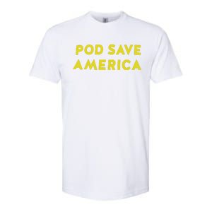 Pod Save America Softstyle CVC T-Shirt