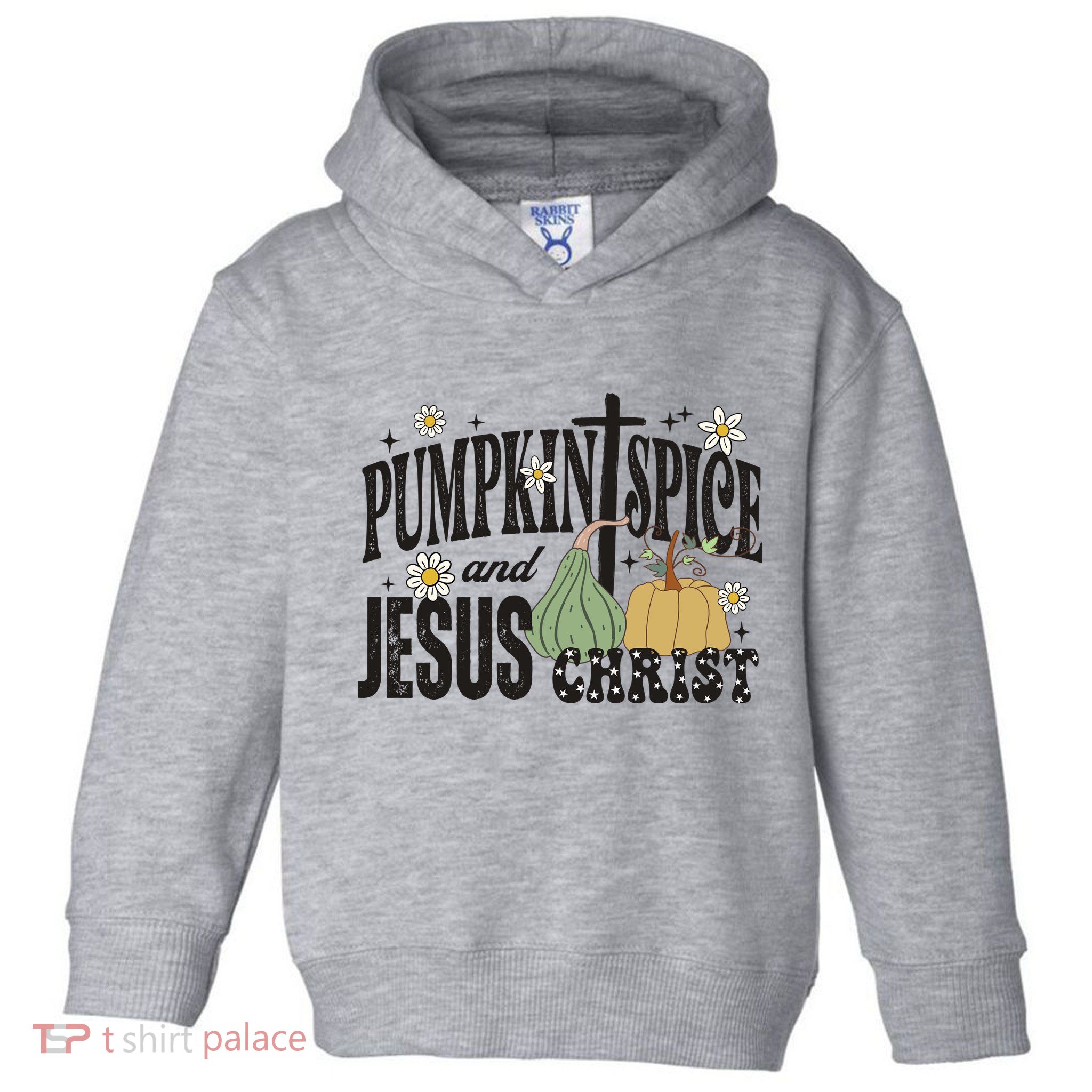 Pumpkin Spice And Jesus Christ Fun Fall Christian Cross Faith Toddler Hoodie
