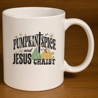 Pumpkin Spice And Jesus Christ Fun Fall Christian Cross Faith 11oz C Handle Ceramic Mug