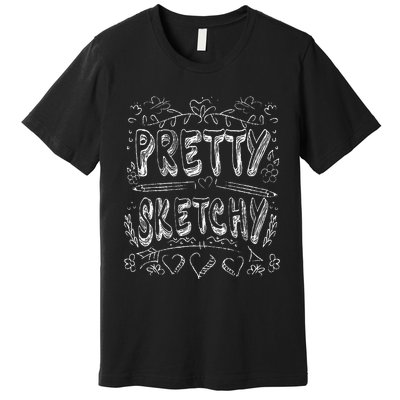 Pretty Sketchy Artists Pencils Art Lover Premium T-Shirt