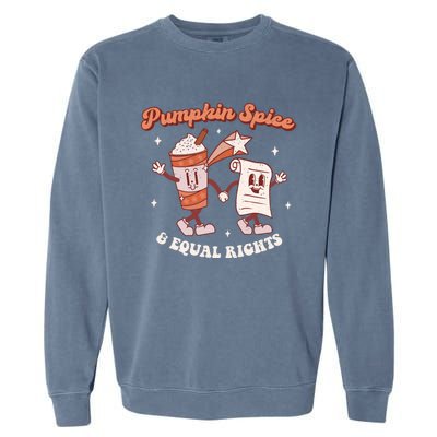 Pumpkin Spice And Equal Rights Retro Groovy Fall Season Gift Garment-Dyed Sweatshirt