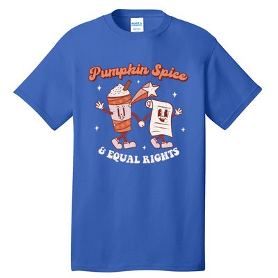 Pumpkin Spice And Equal Rights Retro Groovy Fall Season Gift Tall T-Shirt