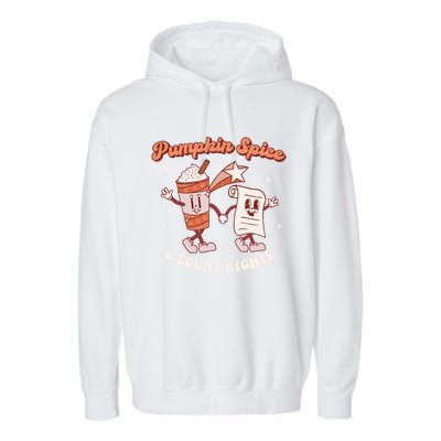 Pumpkin Spice And Equal Rights Retro Groovy Fall Season Gift Garment-Dyed Fleece Hoodie