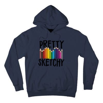 Pretty Sketchy Artist Art Teacher Tall Hoodie