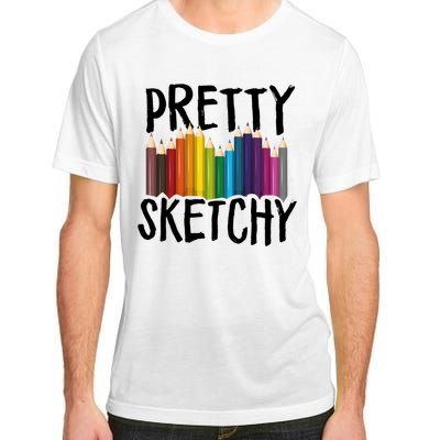 Pretty Sketchy Artist Art Teacher Adult ChromaSoft Performance T-Shirt