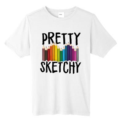 Pretty Sketchy Artist Art Teacher Tall Fusion ChromaSoft Performance T-Shirt