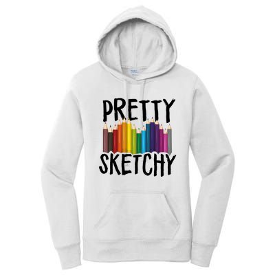 Pretty Sketchy Artist Art Teacher Women's Pullover Hoodie