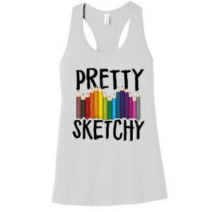 Pretty Sketchy Artist Art Teacher Women's Racerback Tank