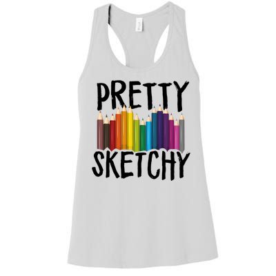 Pretty Sketchy Artist Art Teacher Women's Racerback Tank