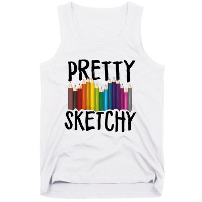 Pretty Sketchy Artist Art Teacher Tank Top